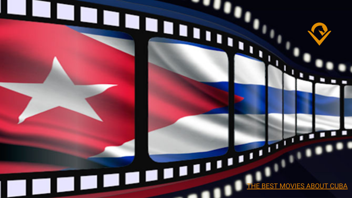 8 the best movies about Cuba